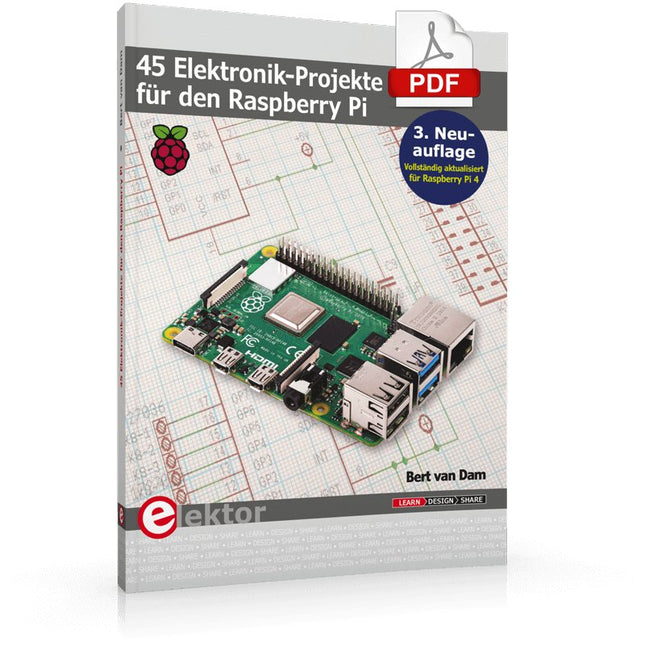 45 Elektronik - Projekte für den Raspberry Pi (E - book) - Elektor