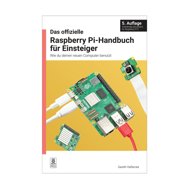Das offizielle Raspberry Pi-Handbuch für Einsteiger (5. Auflage)