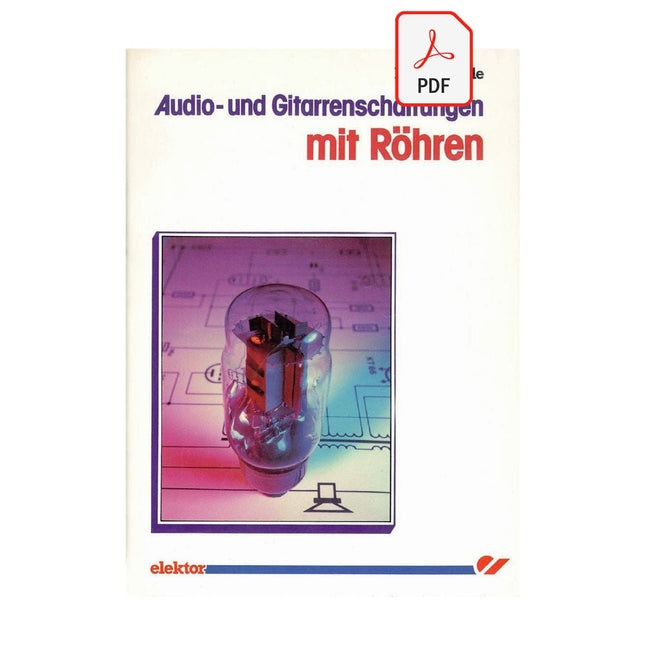 Audio - und Gitarrenschaltungen mit Röhren (E - book) - Elektor