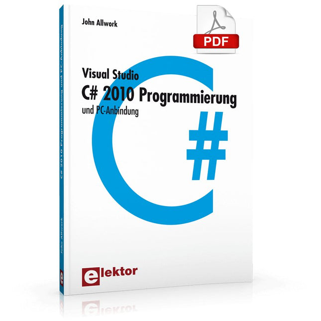 C# 2010 Programmierung und PC - Anbindung (E - book) - Elektor