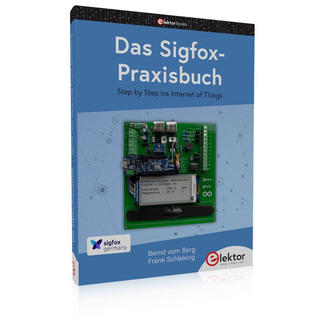 Das Sigfox - Praxisbuch - Elektor