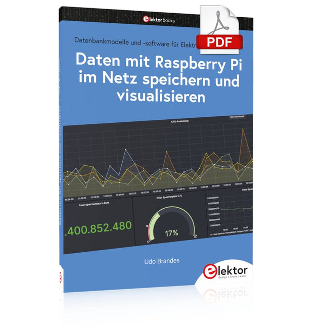 Daten mit dem Raspberry Pi im Netz speichern und visualisieren (PDF) - Elektor