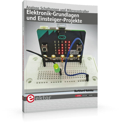 Elektronik - Grundlagen und Einsteiger - Projekte - Elektor