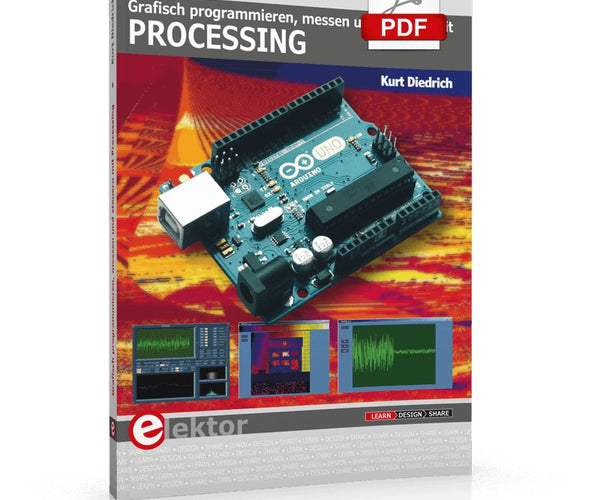 Grafisch programmieren, messen und steuern mit Processing (PDF) – Elektor