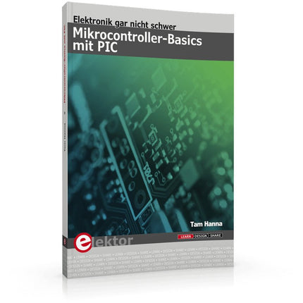 Mikrocontroller - Basics mit PIC - Elektor