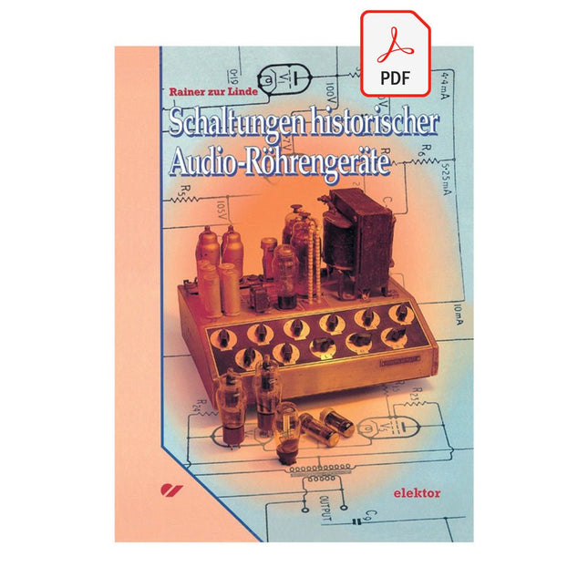 Schaltungen historischer Audio - Röhrengeräte (E - book) - Elektor
