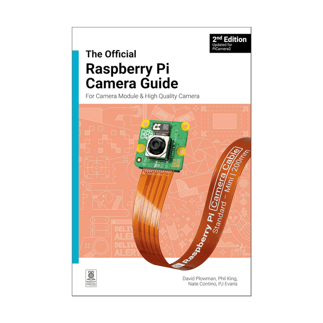 The Official Raspberry Pi Camera Guide (2nd Edition) - Elektor